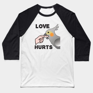 Love Hurts - Cockatiel Parrot Female Baseball T-Shirt